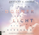 Wenn Donner und Licht sich ber&uuml;hren - Brittainy C. Cherry