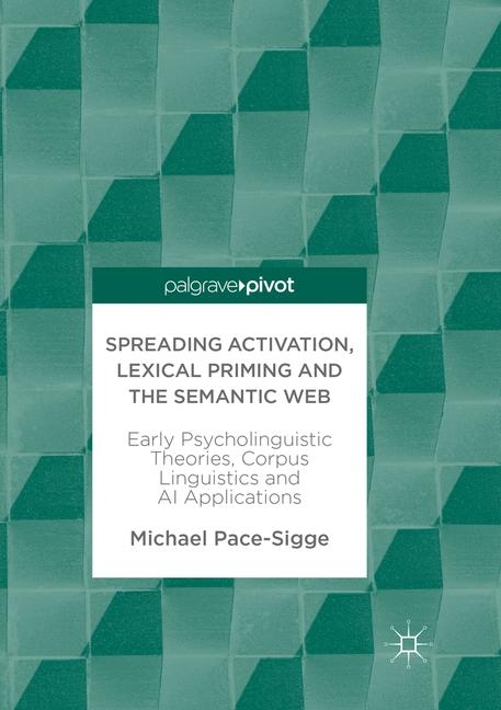 Spreading Activation, Lexical Priming and the Semantic Web - Michael Pace-Sigge