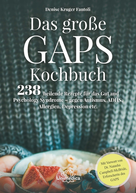 Das gro&szlig;e GAPS Kochbuch - Denise Kruger Fantoli