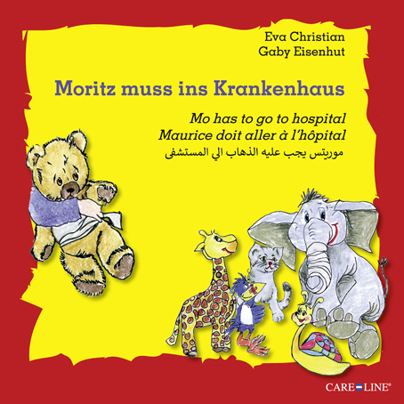 Moritz muss ins Krankenhaus - Eva Christian, Gaby Eisenhut