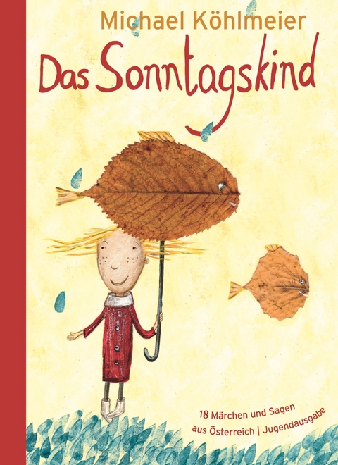 Das Sonntagskind - Michael K&ouml;hlmeier