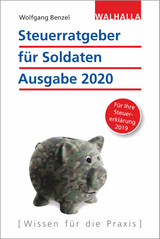 Steuerratgeber f&uuml;r Soldaten - Ausgabe 2020 - Wolfgang Benzel