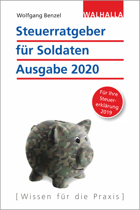 Steuerratgeber f&uuml;r Soldaten - Ausgabe 2020 - Wolfgang Benzel