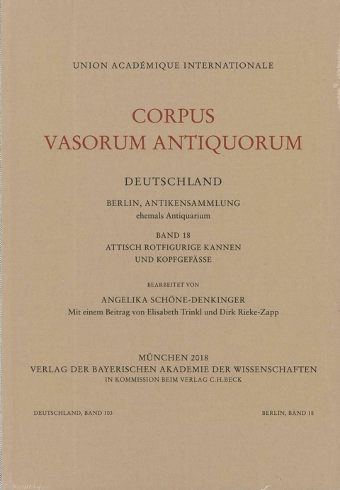 Corpus Vasorum Antiquorum Deutschland Bd. 103: Berlin Band 18 - Angelika Sch&ouml;ne-Denkinger