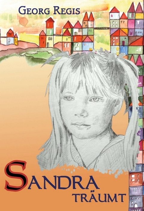 Sandra tr&auml;umt - Georg Regis