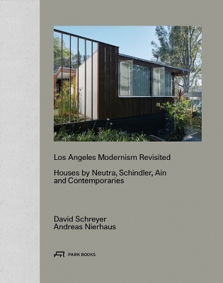 Los Angeles Modernism Revisited - Andreas Nierhaus, David Schreyer