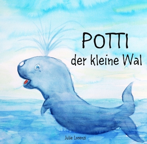 Potti der kleine Wal - Julie Lorenzi
