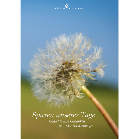 Spuren unserer Tage - Monika Kleimeyer