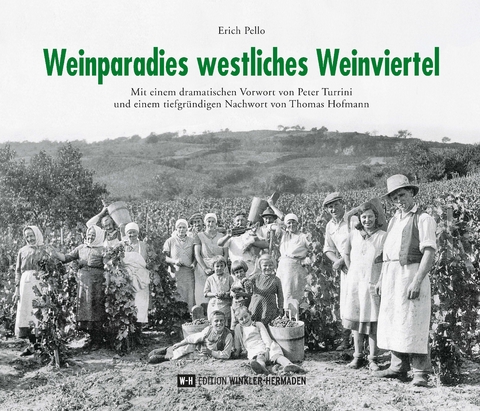 Weinparadies westliches Weinviertel - Erich Pello