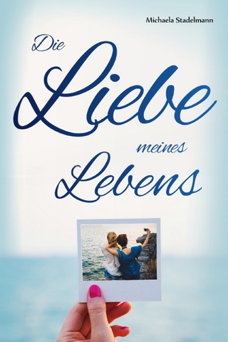 Die Liebe meines Lebens