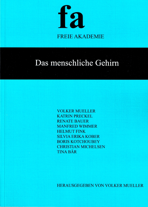 Das menschliche Gehirn - Volker Mueller, Katrin Preckel, Renate Bauer, Manfred Wimmer, Helmut Fink, Silvia Erika Kober, Boris Kotchoubey, Christian Michelsen, Tina B&auml;r