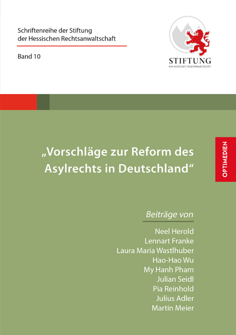 Vorschl&auml;ge zur Reform des Asylrechts in Deutschland - Neel Herold, Lennart Franke, Laura Maria Wastlhuber, Hao-Hao Wu, My Hanh Pham, Julian Seidl, Pia Reinhold, Julius Adler, Martin Meier