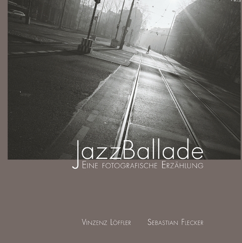 JazzBallade - Vinzenz L&ouml;ffler, Sebastian Flecker