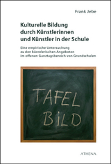 Kulturelle Bildung durch K&uuml;nstlerinnen und K&uuml;nstler in der Schule - Frank Jebe