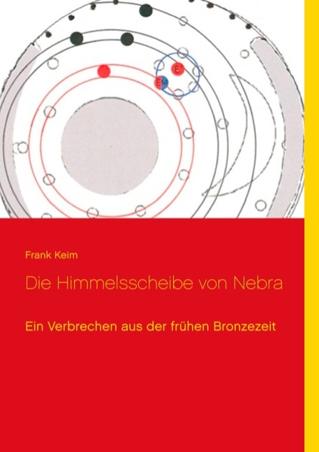 Die Himmelsscheibe von Nebra - Frank Keim