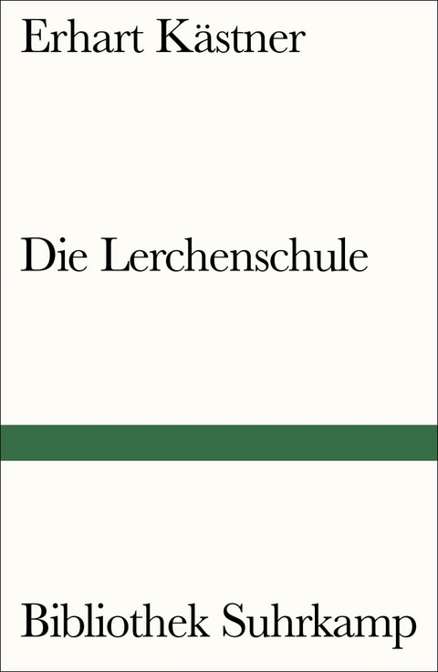 Die Lerchenschule - Erhart K&auml;stner