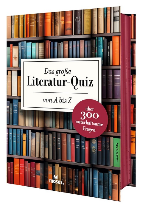 Das gro&szlig;e Literaturquiz von A bis Z - Georg Schumacher, Gabriele Hatzfeldt