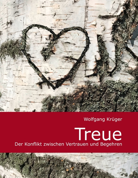 Treue - Wolfgang Kr&uuml;ger
