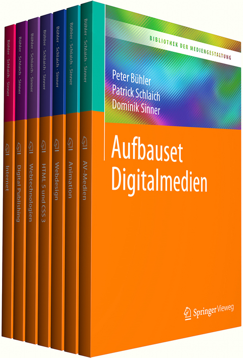 Bibliothek der Mediengestaltung – Aufbauset Digitalmedien - Peter Bühler, Patrick Schlaich, Dominik Sinner, Andrea Stauss, Thomas Stauss