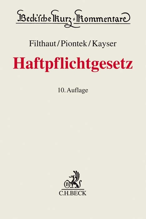 Haftpflichtgesetz. HPflG - Werner Filthaut, Sascha Piontek, Alke Kayser