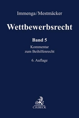 Wettbewerbsrecht Band 5: Beihilfenrecht. Kommentar zum Europ&auml;ischen und Deutschen Kartellrecht - 