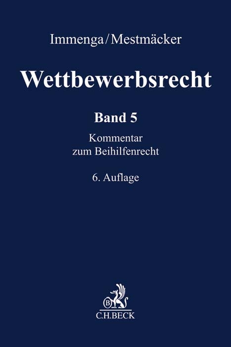 Wettbewerbsrecht Band 5: Beihilfenrecht. Kommentar zum Europ&auml;ischen und Deutschen Kartellrecht - 