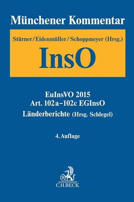 M&uuml;nchener Kommentar zur Insolvenzordnung Bd. 4: EuInsVO 2015, Art. 102a-102c EGInsO, L&auml;nderberichte - 