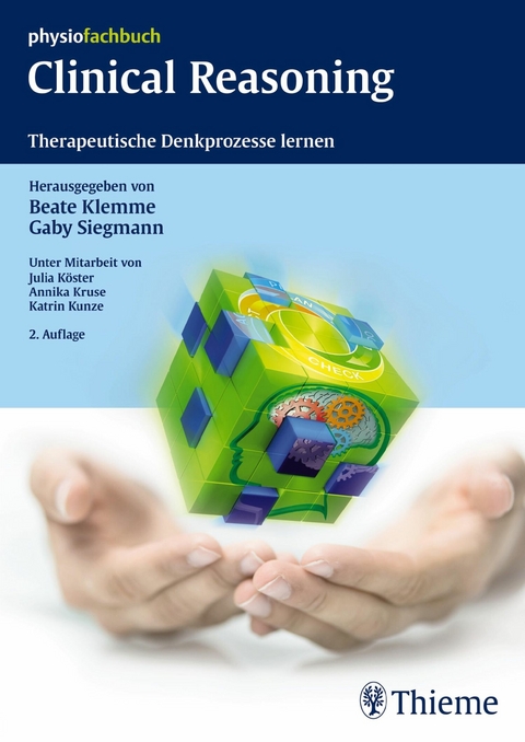 Clinical Reasoning -  Beate Klemme,  Gaby Siegmann,  Julia Köster,  Annika Kruse,  Katrin Kunze