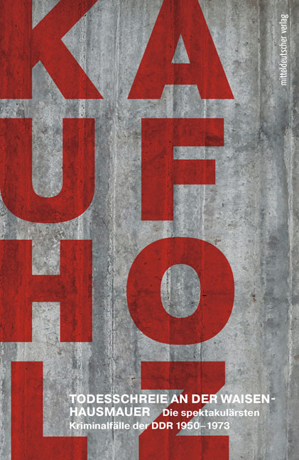 Todesschreie an der Waisenhausmauer - Bernd Kaufholz