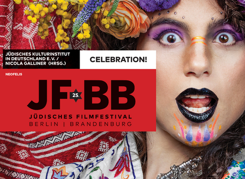 Celebration! - Thomas Abeltshauser, Nirit Anderman, Toby Anne Axelrod, Hannah Brown, R&eacute;gine-Mihal Friedman, Julia Friedrich, Nicola Galliner, Fritz G&ouml;ttler, J. Hoberman, Peter Stephan Jungk, Eva Lezzi, Samuel Maoz, Lihi Nagler, Ulrike Ottinger, Petra Palmer, Ellen Presser, Johannes Rhein, Katharina Schmidt-Hirschfelder, Ariel Schweitzer, Avner Shavit, Peter L. Stein, Shimon Stein, Frank Stern, Sylke Tempel, Aviva Weintraub, Sissi Tax