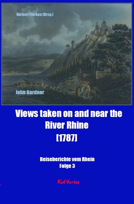 Views taken on and near the River Rhine [1787] - John Gardnor
