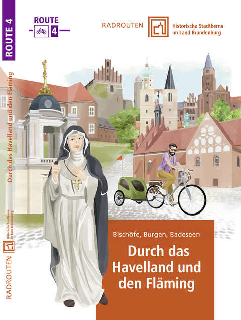 Radrouten durch historische Stadtkerne im Land Brandenburg Route 4 - Durch das Havelland und den Fl&auml;ming