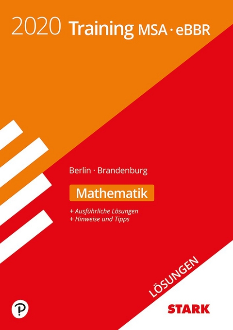 STARK Lösungen zu Training MSA/eBBR 2020 - Mathematik - Berlin/Brandenburg