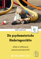 Die psychomotorische Kindertagesst&auml;tte - Rudolf Lensing-Conrady
