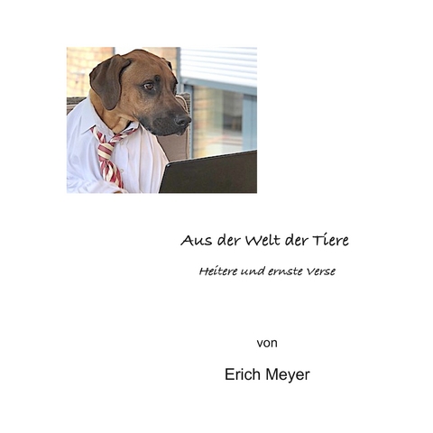 Aus der Welt der Tiere - Erich Meyer