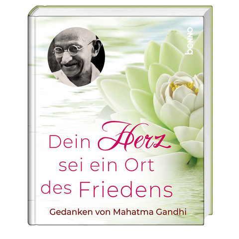 Dein Herz ist ein Ort des Friedens - Mahatma Gandhi