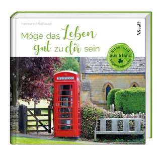 Möge das Leben gut zu dir sein