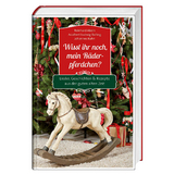 Wisst ihr noch, mein R&auml;derpferdchen? - Reinhard Abeln, Adalbert Ludwig Balling, Johannes Kuhn