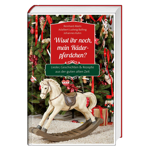 Wisst ihr noch, mein R&auml;derpferdchen? - Reinhard Abeln, Adalbert Ludwig Balling, Johannes Kuhn