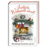 Fr&ouml;hliche Weihnacht &uuml;berall &hellip;