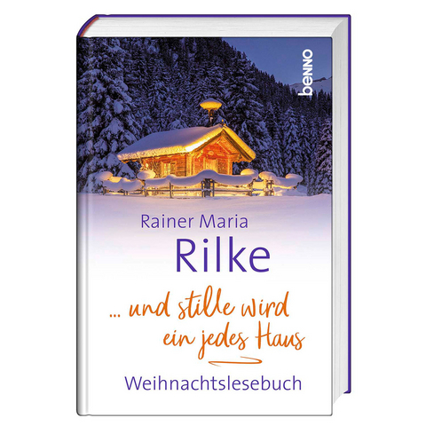 &hellip; und stille wird ein jedes Haus - Rainer Maria Rilke
