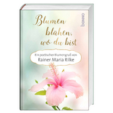 Blumen bl&uuml;hen, wo du bist