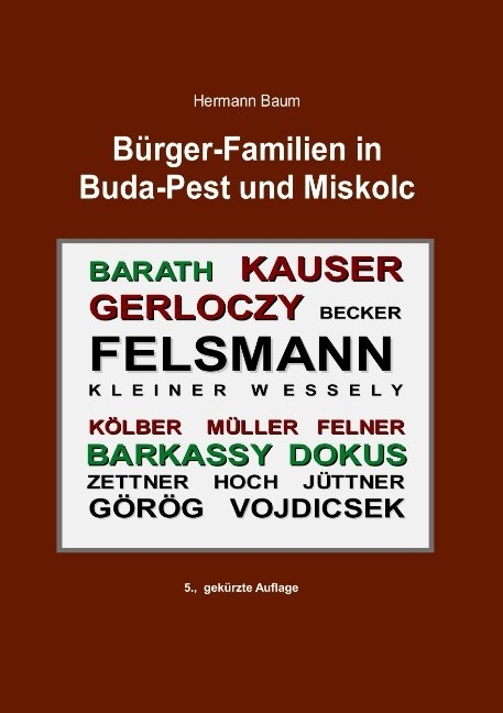 B&uuml;rger-Familien in Buda-Pest und Miskolc - Hermann Baum