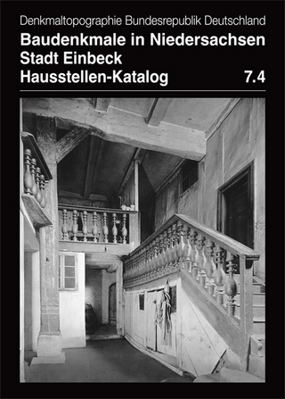 Baudenkmale in Niedersachsen. Stadt Einbeck. Hausstellen-Katalog Band 7.4