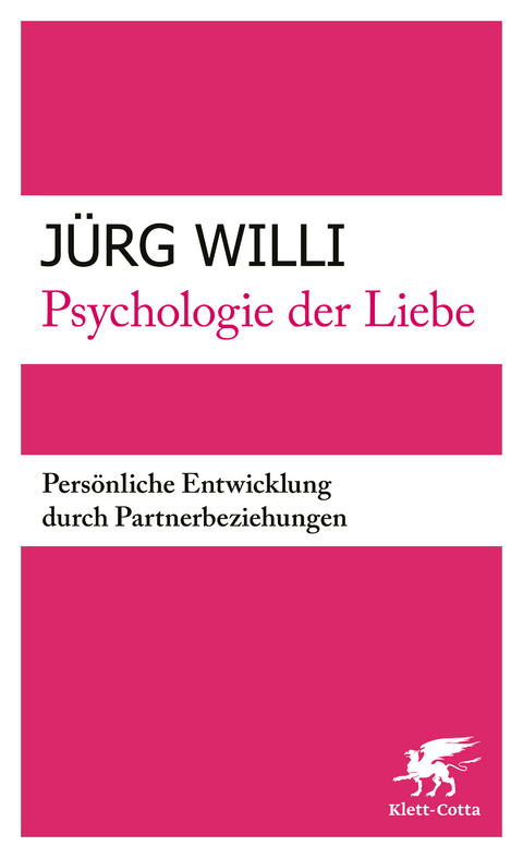 Psychologie der Liebe - J&uuml;rg Willi