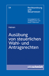 Aus&uuml;bung von steuerlichen Wahl- und Antragsrechten - Andreas Heinen