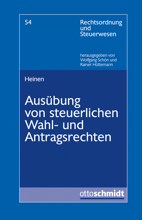 Aus&uuml;bung von steuerlichen Wahl- und Antragsrechten - Andreas Heinen