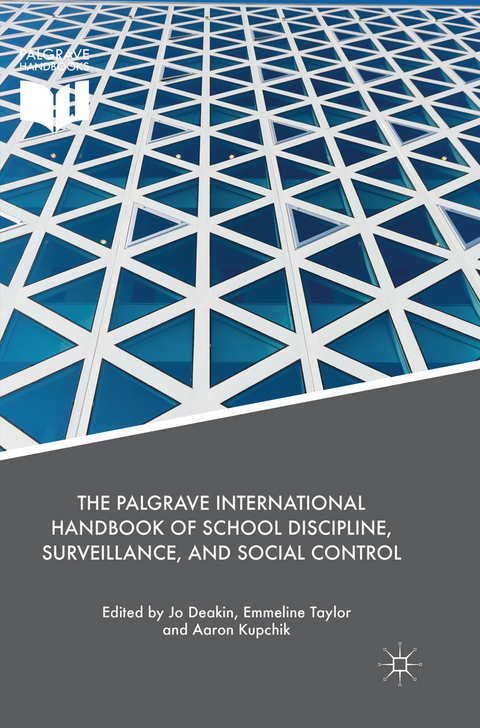 The Palgrave International Handbook of School Discipline, Surveillance, and Social Control - 