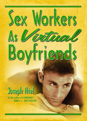 Sex Workers As Virtual Boyfriends -  Joseph Itiel