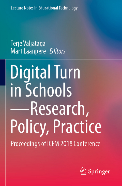 Digital Turn in Schools&mdash;Research, Policy, Practice - 